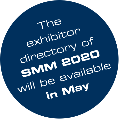 The exhibitor directory of SMM 2020 will be available in May The exhibitor directory of SMM 2020 will be available in May